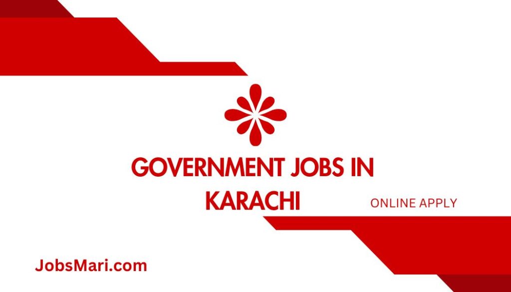 GOVERNMENT JOBS IN KARACHI